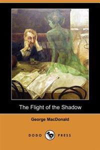 The Flight of the Shadow (Dodo Press)