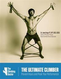 The Ultimate Climber: Prevent Injury and Peak Performance