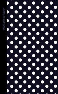 Polka Dot Notebook: Gifts / Presents [ Small Ruled Notebooks / Writing Journals with Blue Black and White Polka Dot Design ]