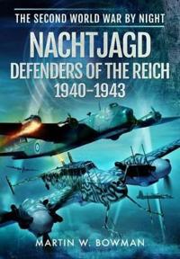 Nachtjagd, Defenders of the Reich 1940-1943