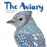 The Aviary: Bird Portraits to Color