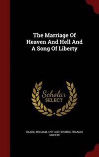 The Marriage of Heaven and Hell and a Song of Liberty