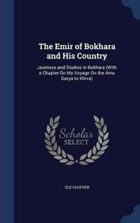 The Emir of Bokhara and His Country