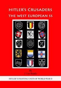 Hitler's Crusaders: The West European SS