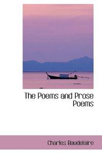 The Poems and Prose Poems