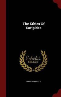 The Ethics of Euripides