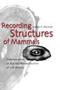 Recording Structures of Mammals