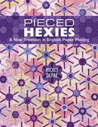 Pieced Hexies: A New Tradition in English Paper Piecing