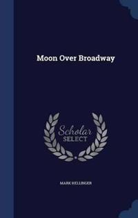 Moon Over Broadway