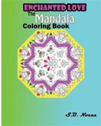 Enchanted Love: The Mandala Coloring Book