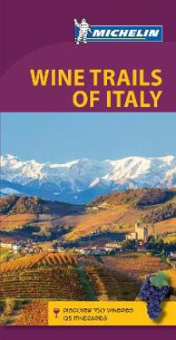 Michelin Green Guide Wine Trails of Italy