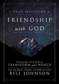 A Daily Invitation to Friendship With God
