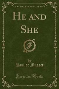 He and She (Classic Reprint)