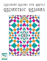 Coloring Books for Adults: Geometric Designs