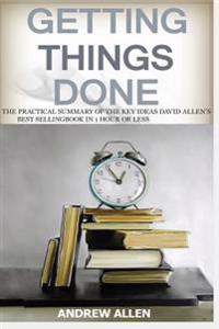 Getting Things Done: Life Organization and Gtd 2 in 1 Bookset. the Practical Summary of the Key Ideas of David Allen's Best Selling Book. O