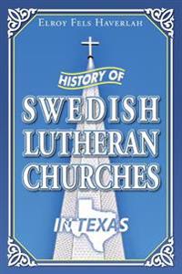 History of Swedish Lutheran Churches in Texas