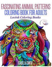 Fascinating Animal Patterns: Coloring Book for Adults Lovink Coloring Books