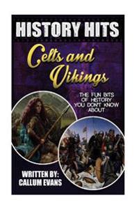 The Fun Bits of History You Don't Know about Celts and Vikings: Illustrated Fun Learning for Kids