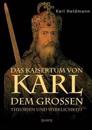 Das Kaisertum Von Karl Dem Gro en. Theorien Und Wirklichkeit