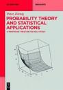 Probability Theory and Statistical Applications