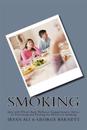 Smoking: Quit with Whole Body Wellness! Comprehensive Advice on Preventing and Healing the Effects of Smoking