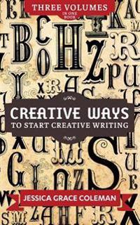 Creative Ways to Start Creative Writing, Box Set, Volumes 1-3