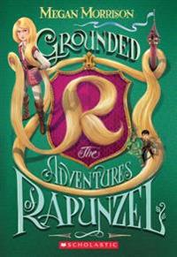 Grounded: The Adventures of Rapunzel (Tyme #1)