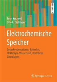 Elektrochemische Speicher: Superkondensatoren, Batterien, Elektrolyse-Wasserstoff, Rechtliche Grundlagen