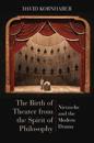 The Birth of Theater from the Spirit of Philosophy