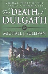 The Death of Dulgath: The Riyria Chronicles Book 3