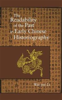 The Readability Of The Past In Early Chinese Historiography