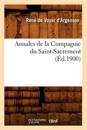 Annales de la Compagnie Du Saint-Sacrement (?d.1900)