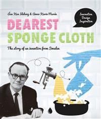 Dearest Sponge Cloth : the story of an invention from Sweden