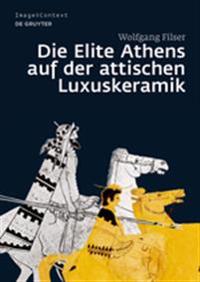 Die Elite Athens Auf Der Attischen Luxuskeramik