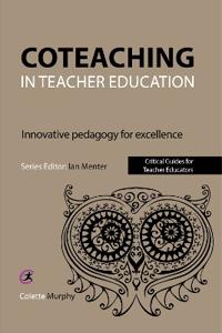 Coteaching in Teacher Education: Innovative Pedagogy for Excellence