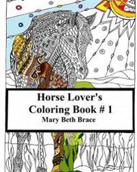 Horse Lover's Coloring Book #1
