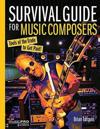 Survival Guide for Music Composers