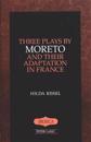 Three Plays by Moreto and Their Adaptation in France