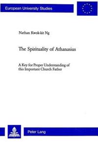 The Spirituality Of Athanasius