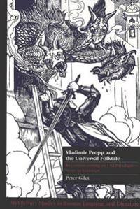 Vladimir Propp and the Universal Folktale