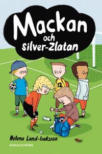 Mackan 4 - Mackan och silver-Zlatan