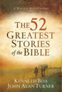 The 52 Greatest Stories of the Bible – A Weekly Devotional