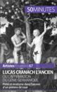 Lucas Cranach l''Ancien ou l''affirmation du génie germanique