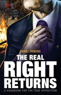The Real Right Returns
