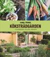 Köksträdgården - planering, odling, recept
