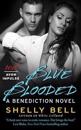 Blue Blooded: A Benediction Novel