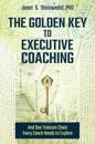 The Golden Key to Executive Coaching...and One Treasure Chest Every Coach Needs to Explore