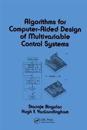 Algorithms for Computer-Aided Design of Multivariable Control Systems