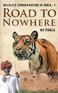 Road to Nowhere: Wildlife Conservation in India-1