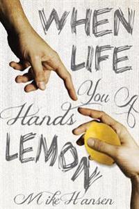 When Life Hands You a Lemon